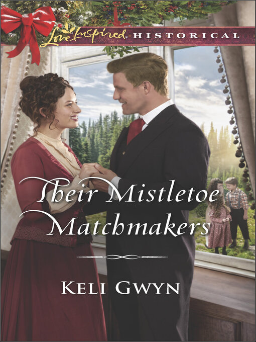 Title details for Their Mistletoe Matchmakers by Keli Gwyn - Available